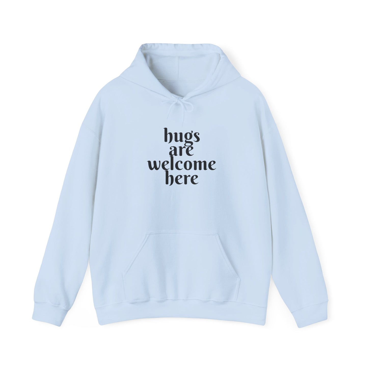 Hugs Welcome Hoodie