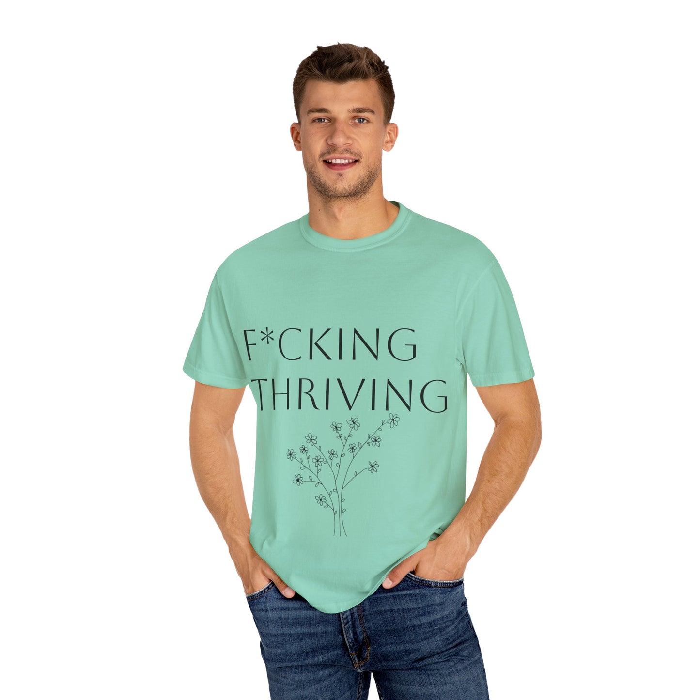F*cking Thriving T-shirt