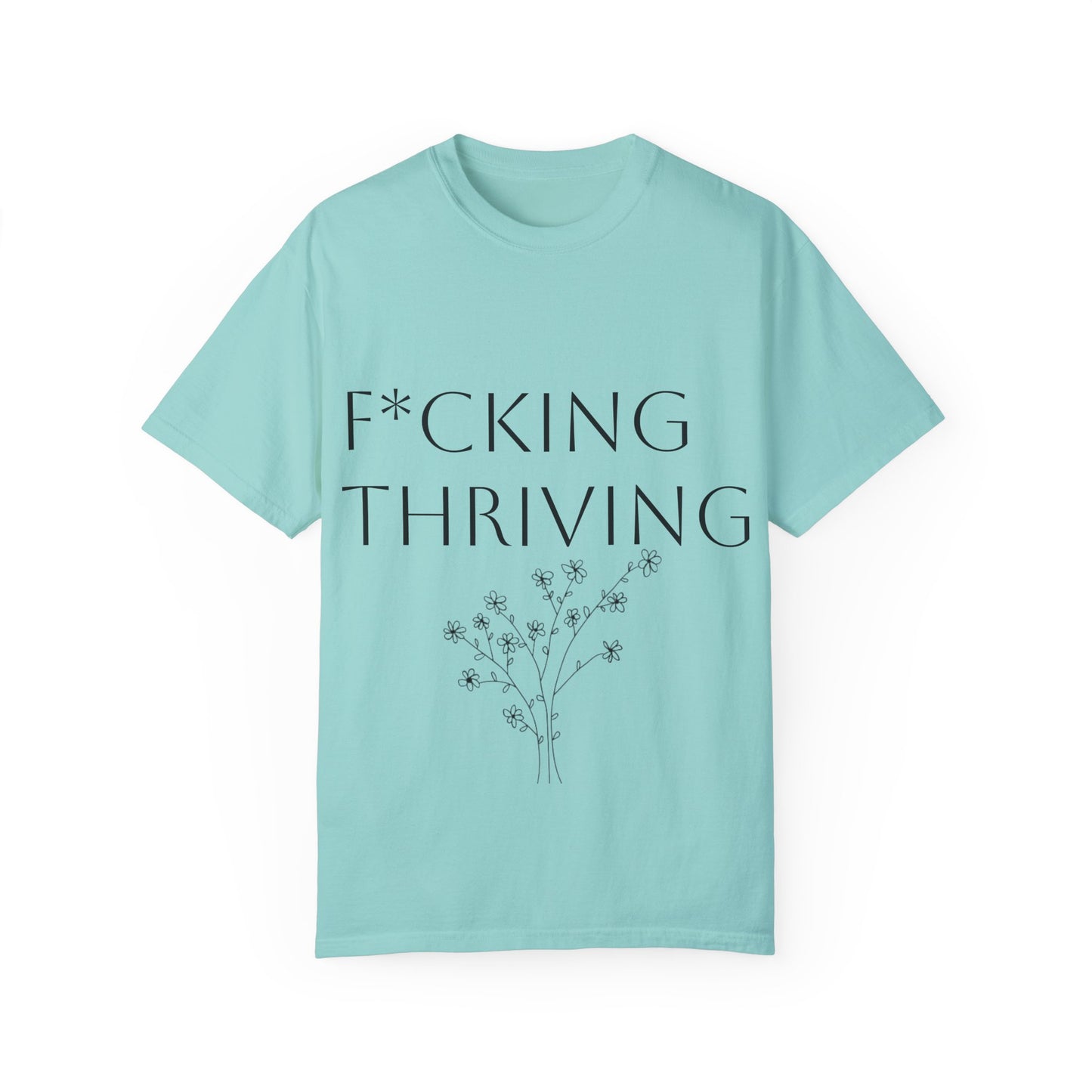 F*cking Thriving T-shirt