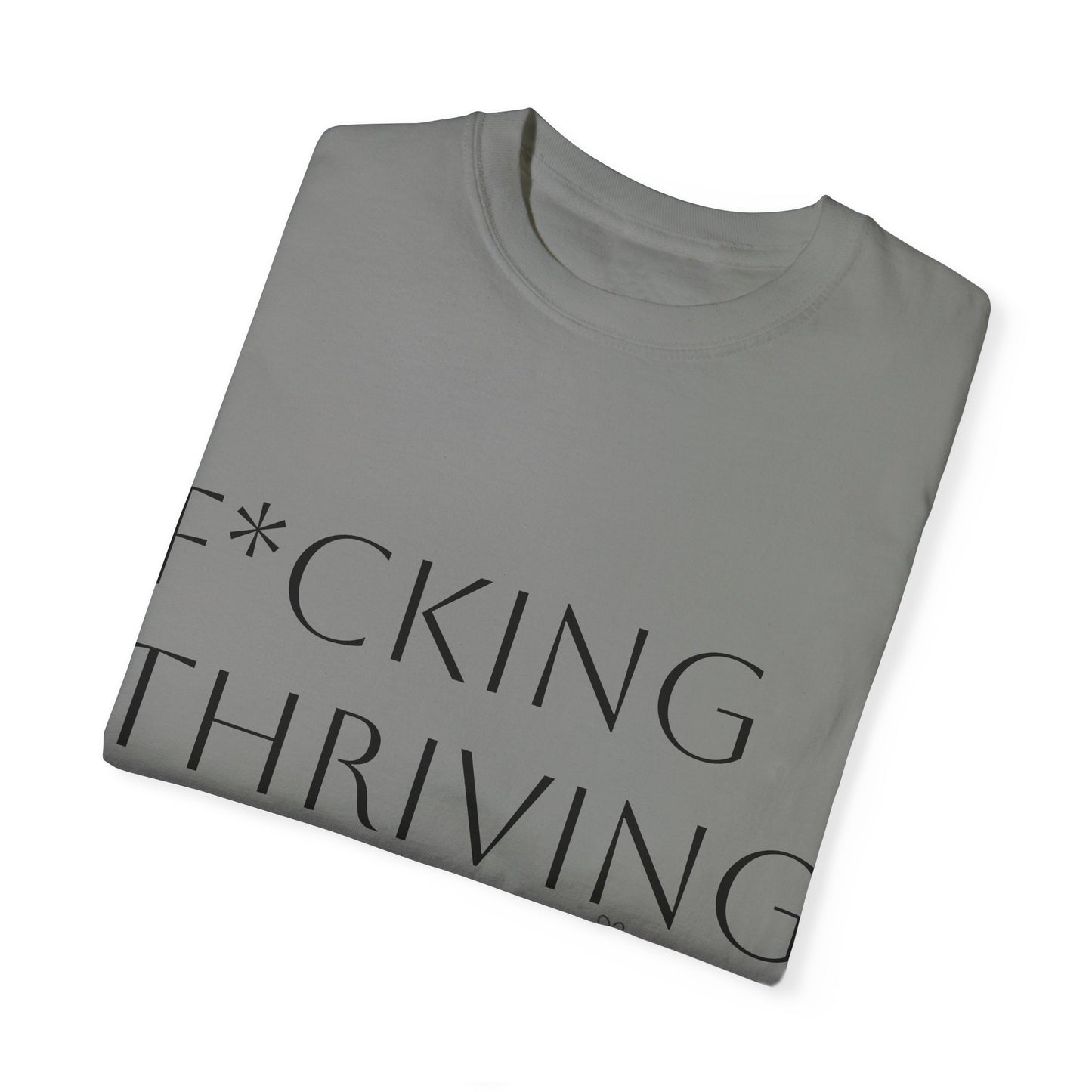 F*cking Thriving T-shirt