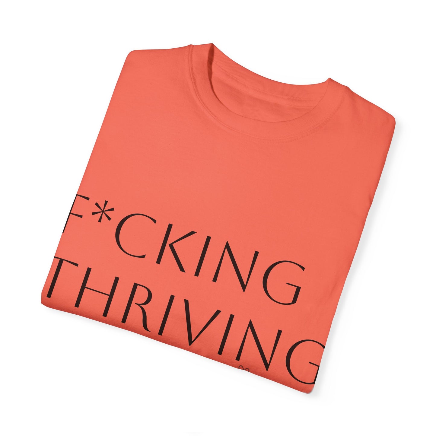 F*cking Thriving T-shirt