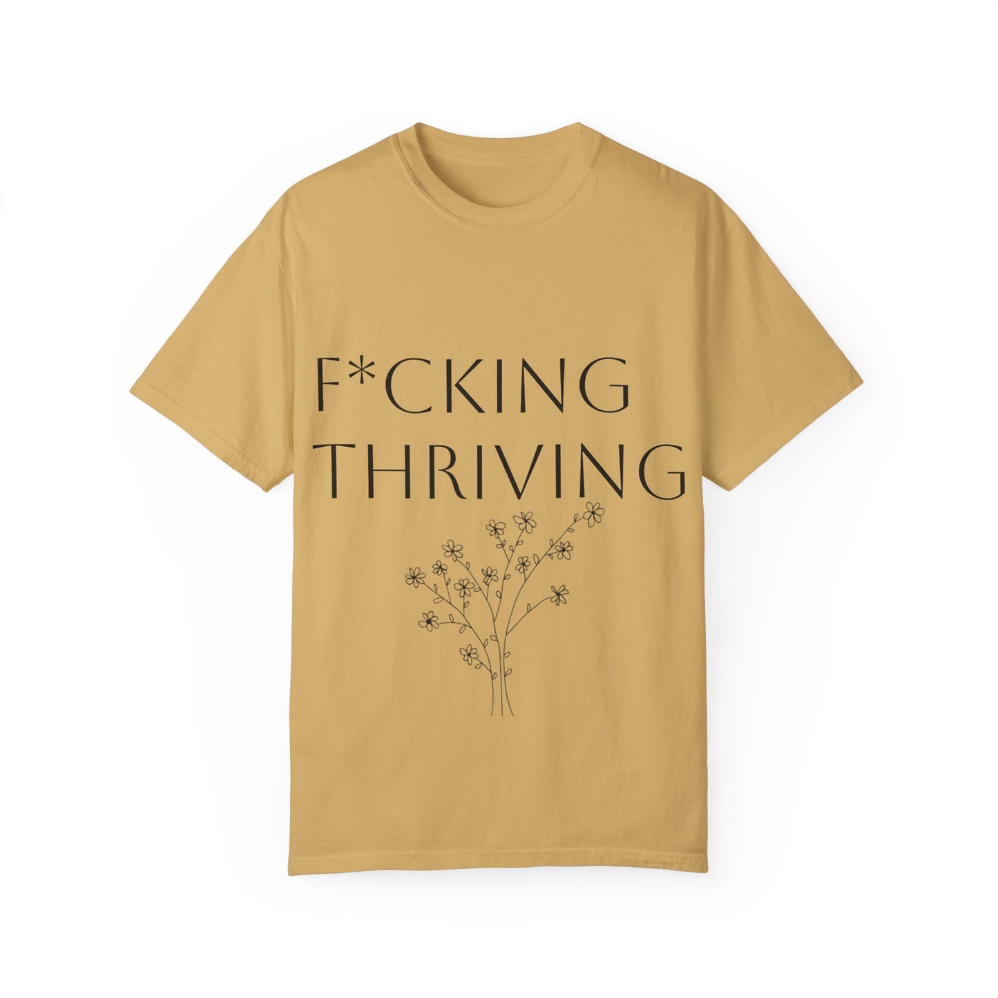 F*cking Thriving T-shirt