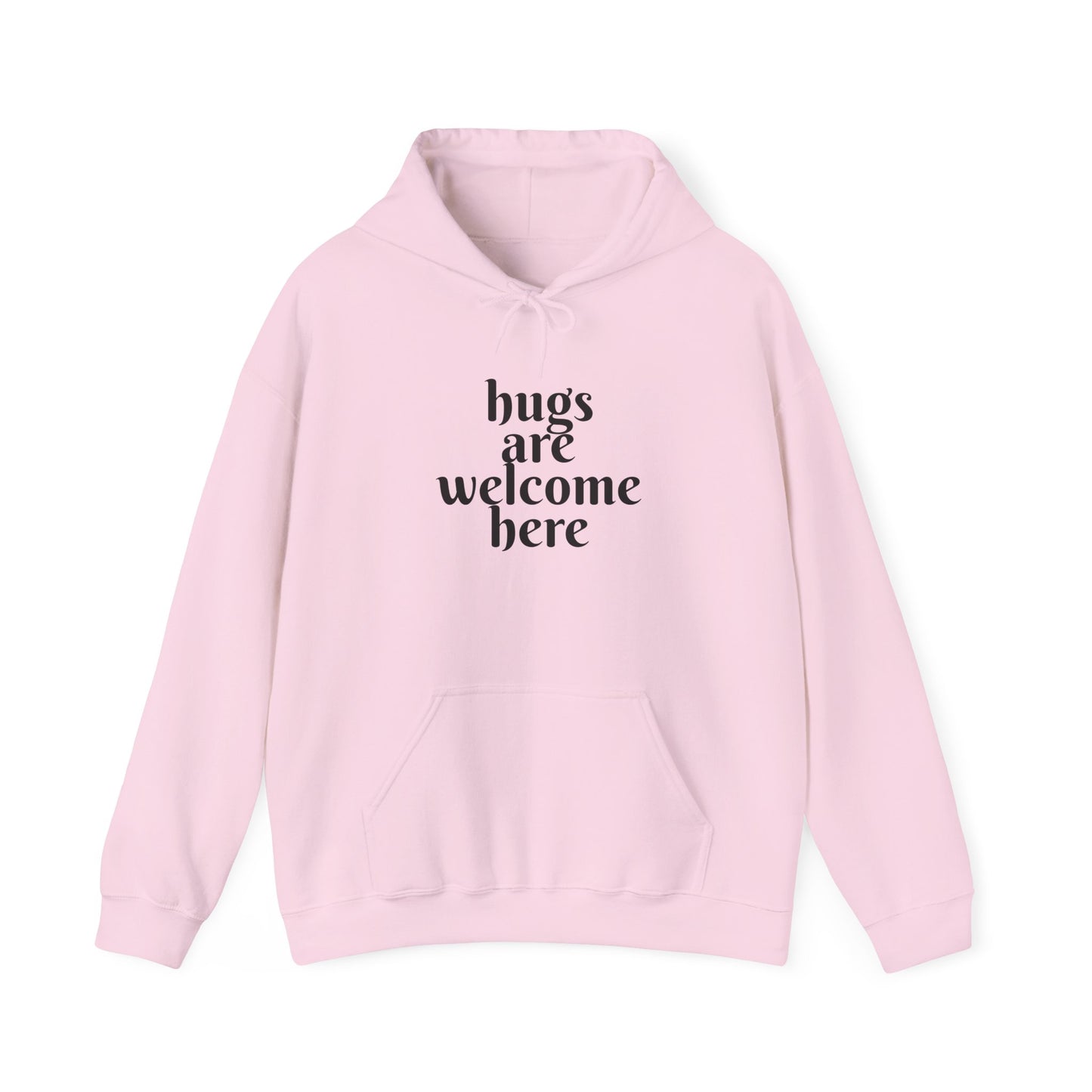 Hugs Welcome Hoodie