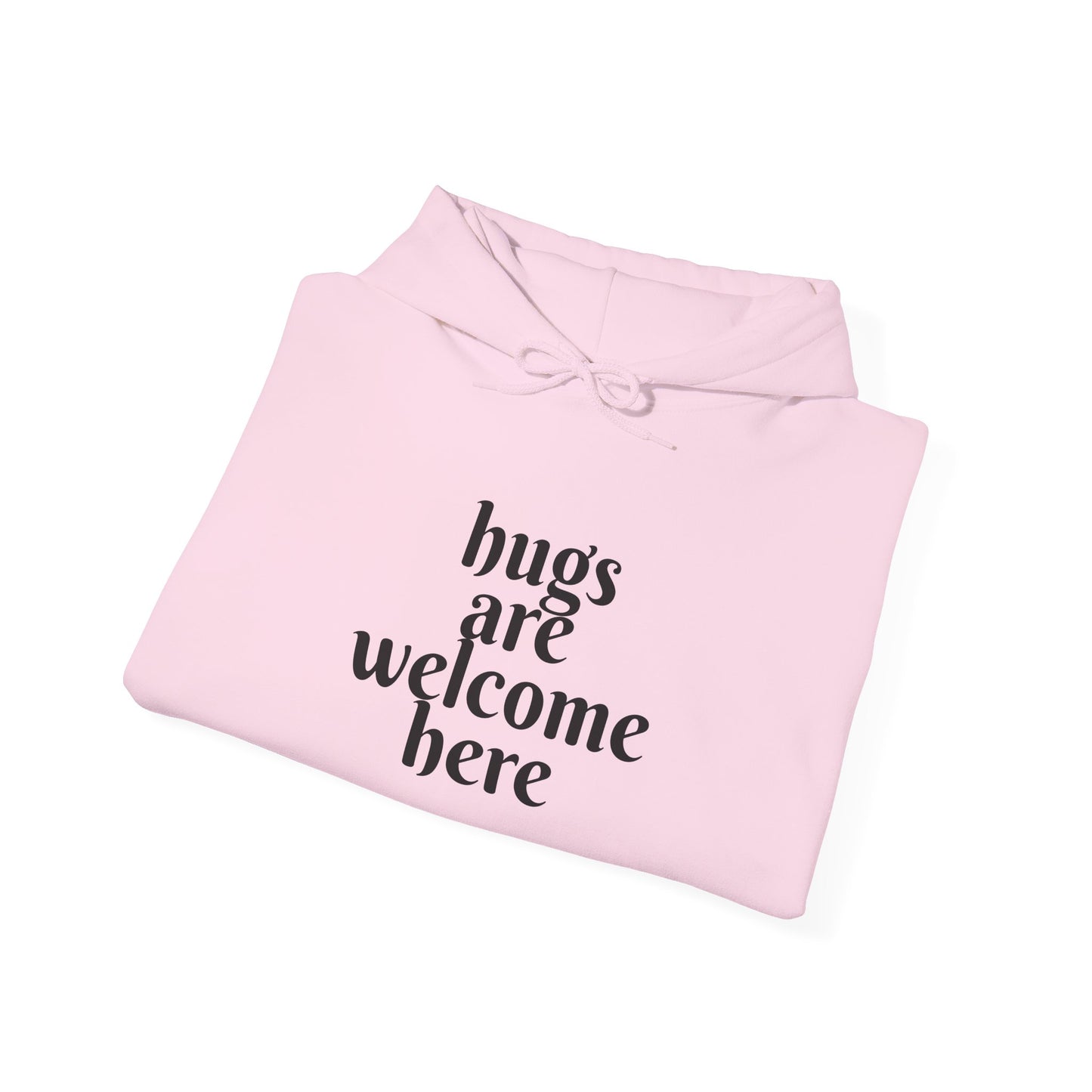 Hugs Welcome Hoodie