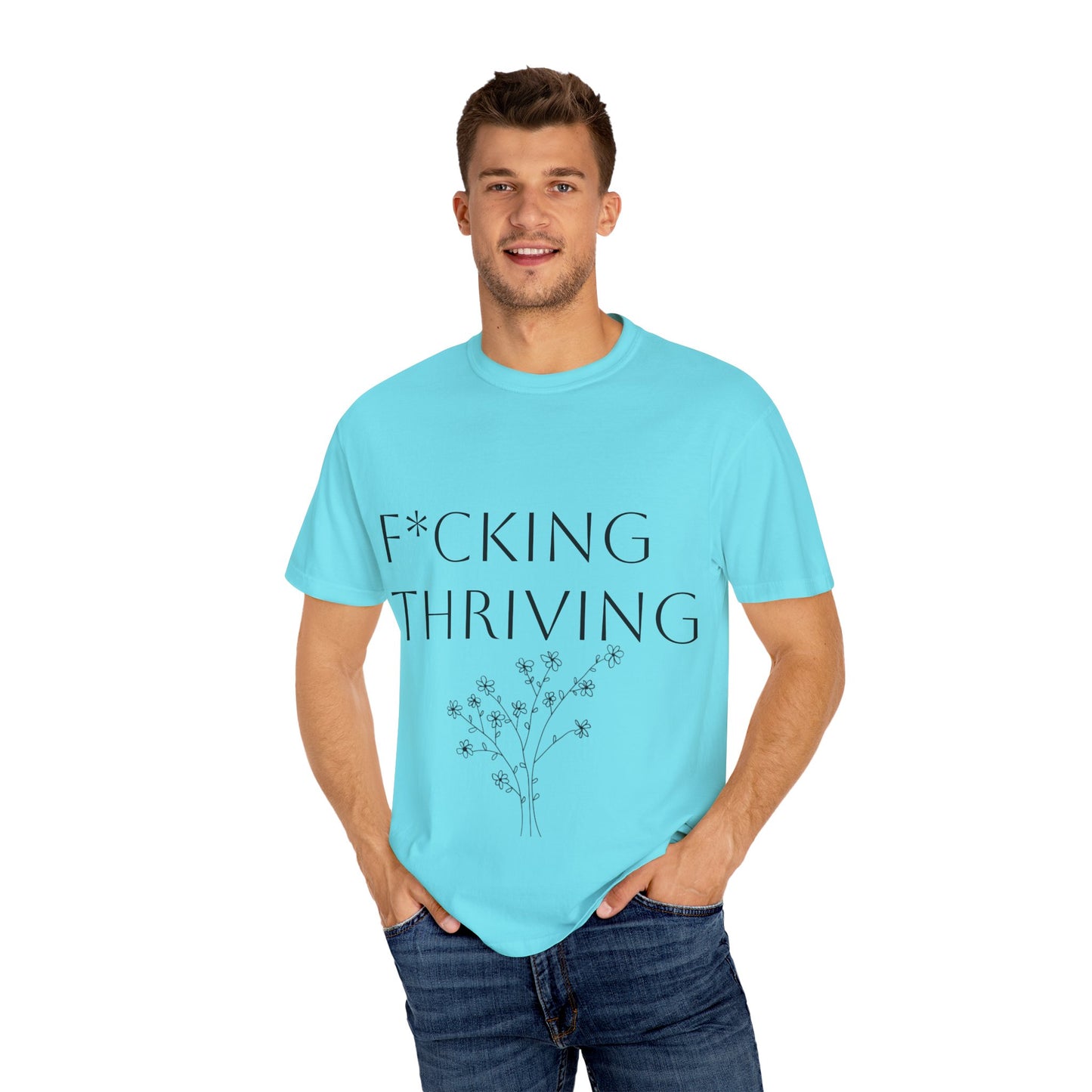 F*cking Thriving T-shirt