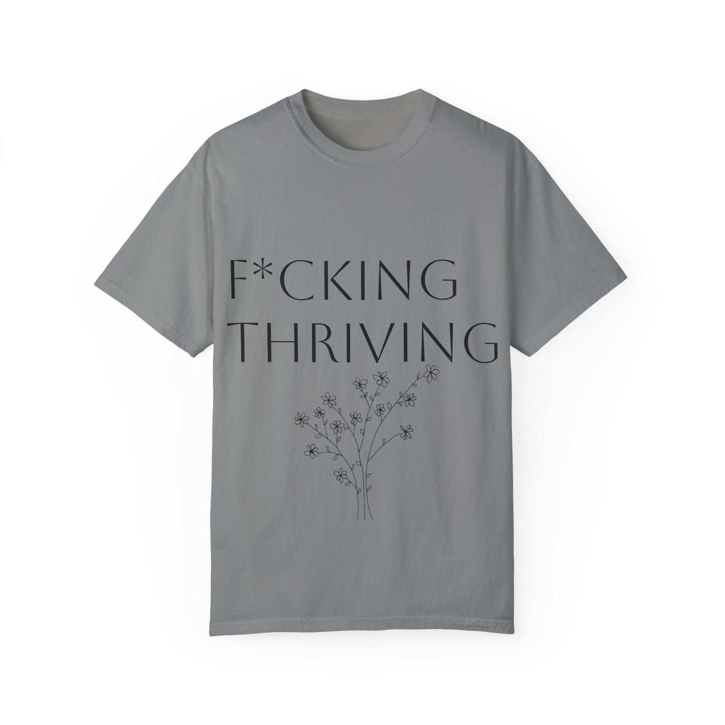 F*cking Thriving T-shirt