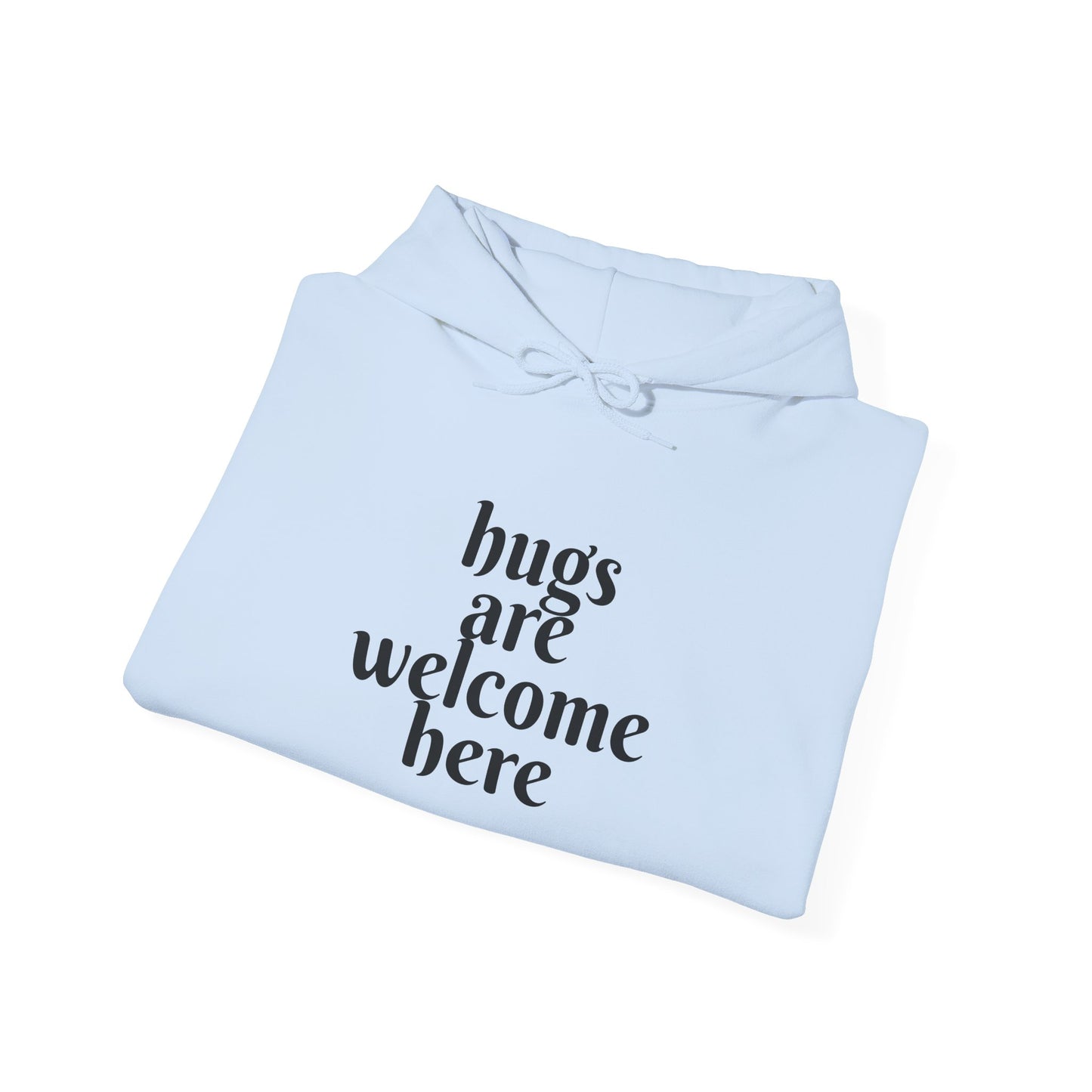 Hugs Welcome Hoodie