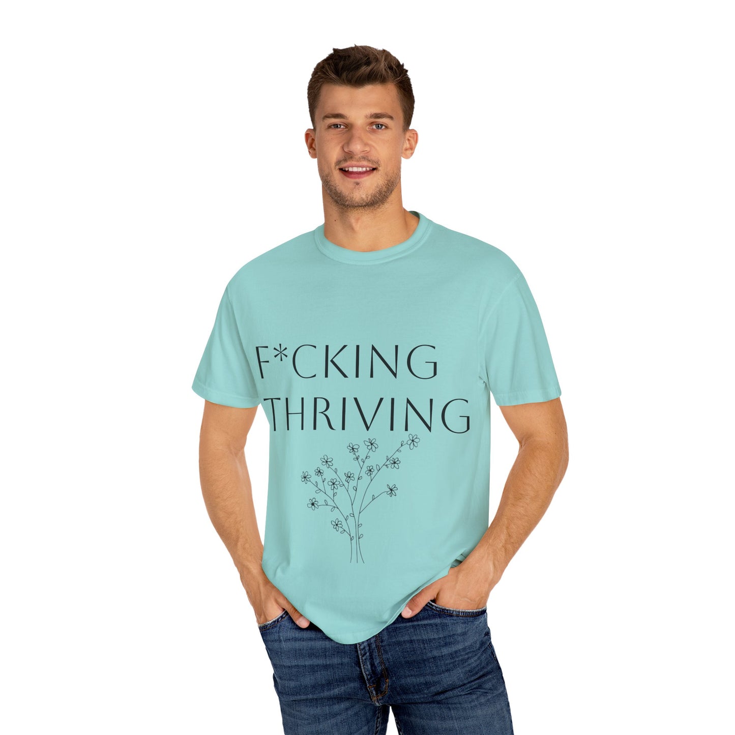F*cking Thriving T-shirt