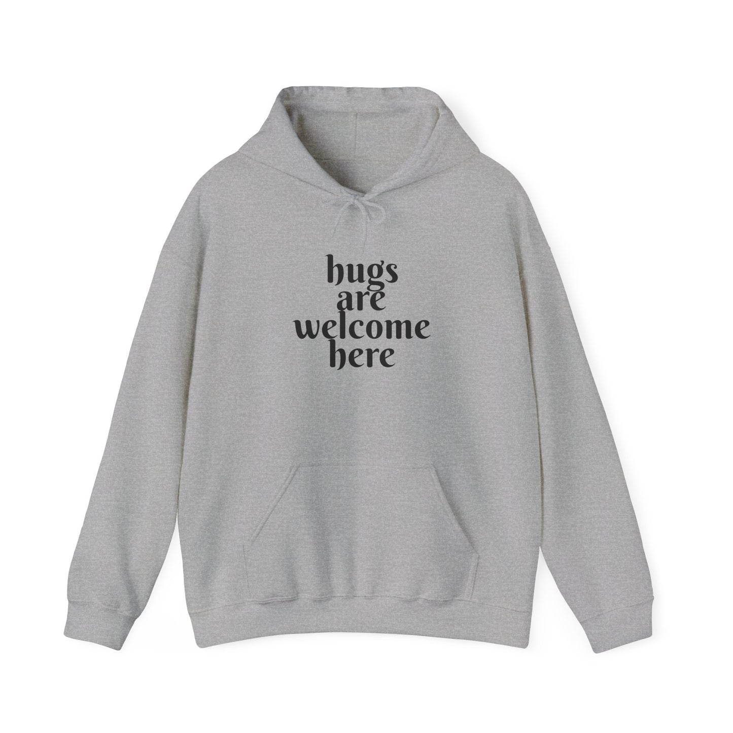 Hugs Welcome Hoodie