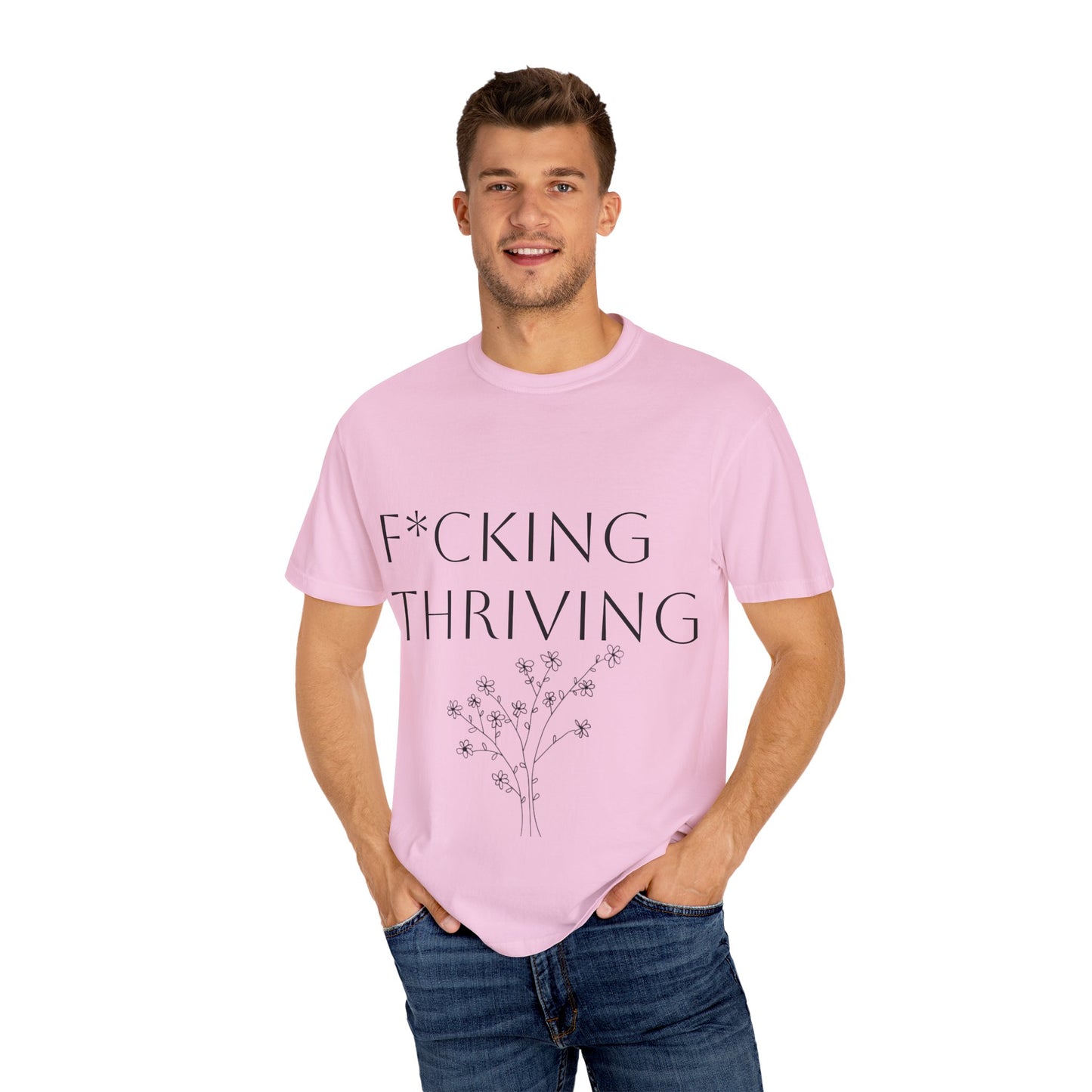 F*cking Thriving T-shirt