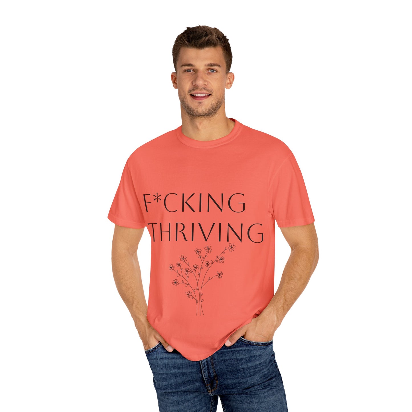 F*cking Thriving T-shirt