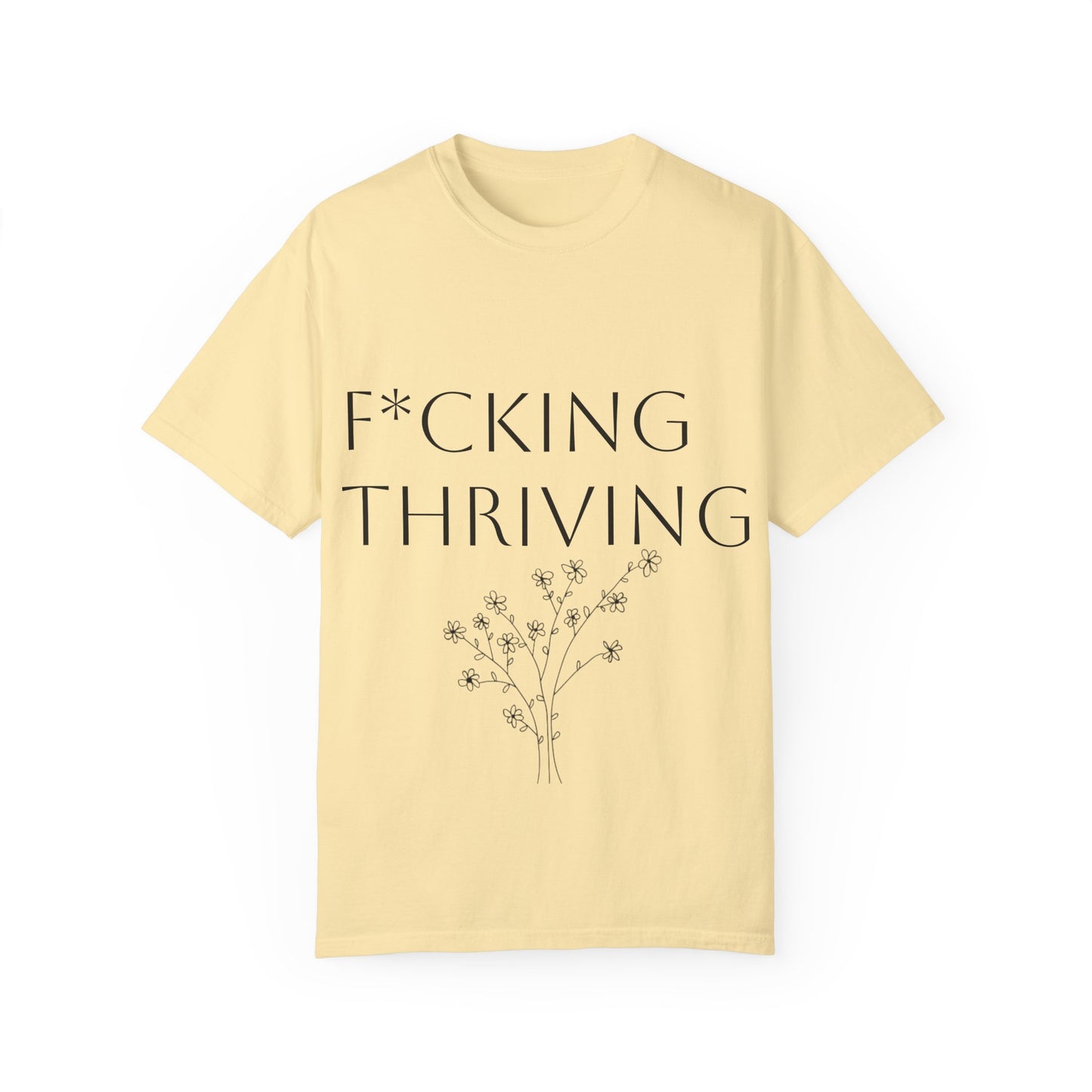 F*cking Thriving T-shirt