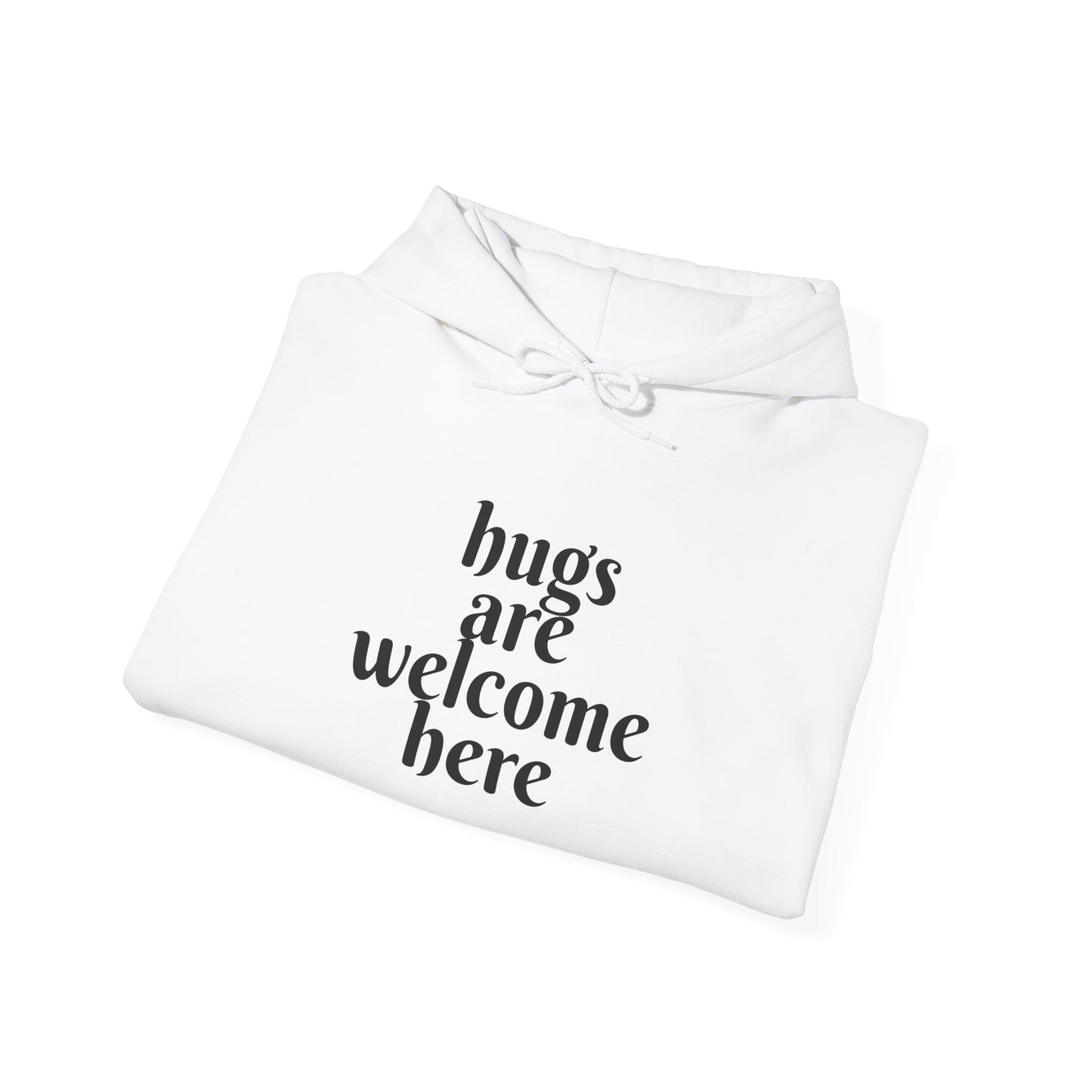 Hugs Welcome Hoodie