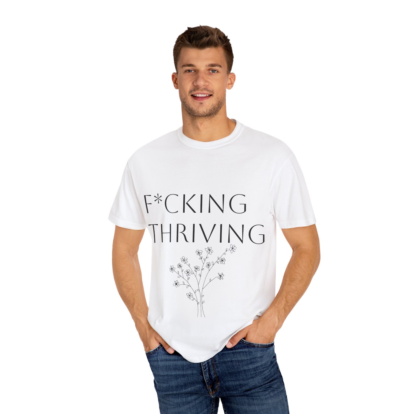 F*cking Thriving T-shirt
