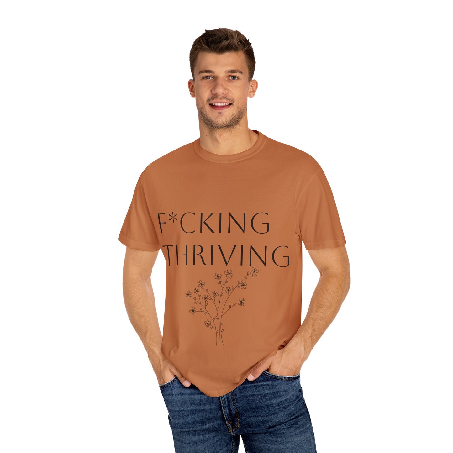 F*cking Thriving T-shirt