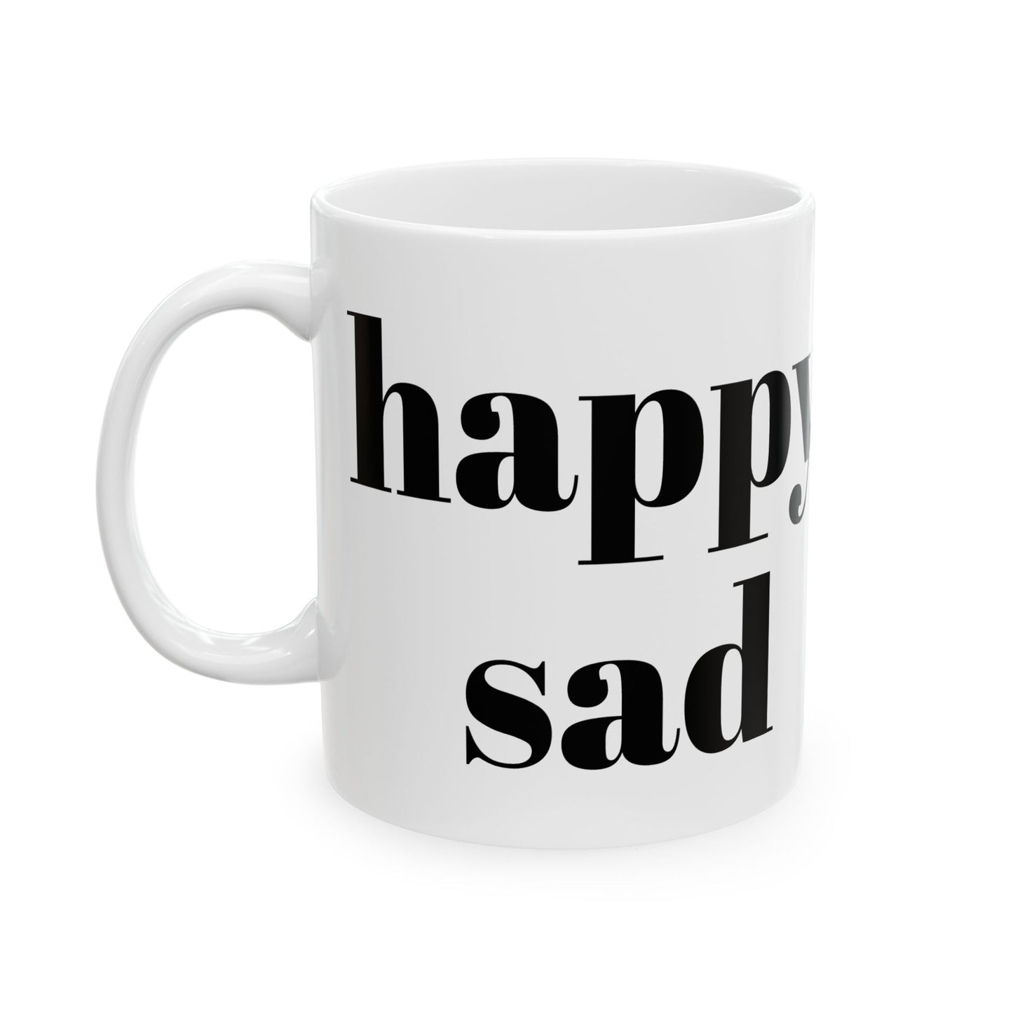 Happy Sad Ceramic Mug